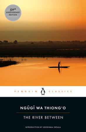 The River Between by Ngugi wa Thiong'o