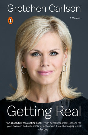 Getting Real By Gretchen Carlson 9780143109242 Penguinrandomhousecom Books - 