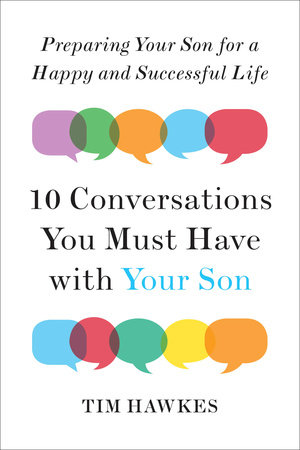 Ten Conversations You Must Have with Your Son