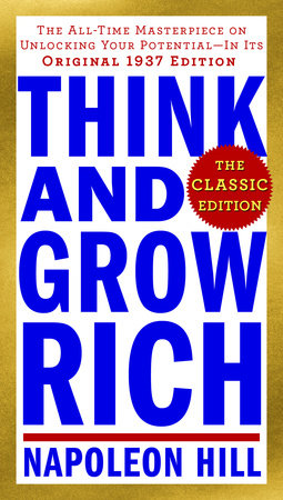 Think and Grow Rich: The Classic Edition by Napoleon Hill: 9780143110163