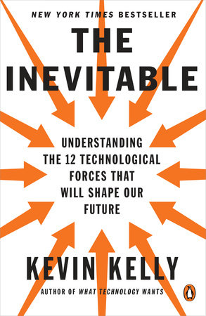 The inevitable - Kevin Kelly, Hobbies & Toys, Books & Magazines, Fiction &  Non-Fiction on Carousell