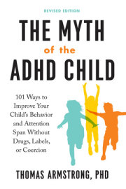 The Myth of the ADHD Child, Revised Edition 