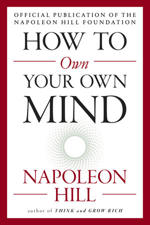 How to Own Your Own Mind by Napoleon Hill: 9780143111528