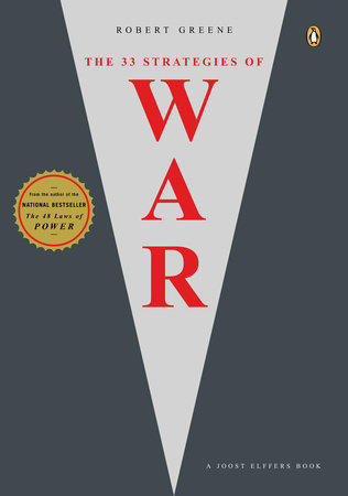 The 33 Strategies of War by Robert Greene, Joost Elffers