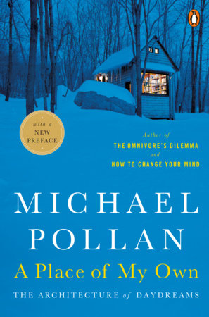 A Place Of My Own By Michael Pollan 9780143114741 Penguinrandomhouse Com Books