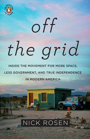 Off The Grid By Nick Rosen 9780143117384 Penguinrandomhouse Com Books