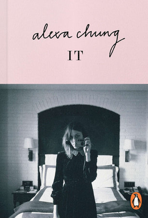 It by Alexa Chung: 9780143126768 | PenguinRandomHouse.com: Books