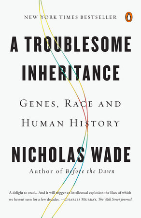 nicholas wade a troublesome inheritance