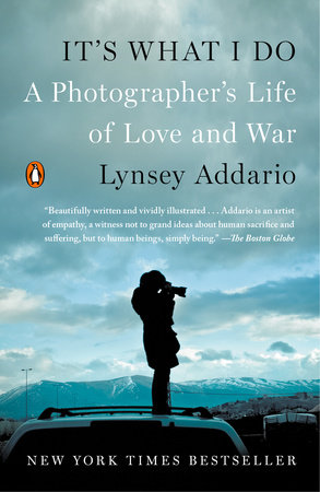 It S What I Do By Lynsey Addario Penguinrandomhouse Com Books