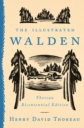 The Illustrated Walden by Henry David Thoreau: 9780143129264 |  PenguinRandomHouse.com: Books