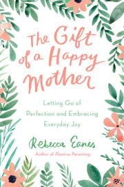 The Gift of a Happy Mother 