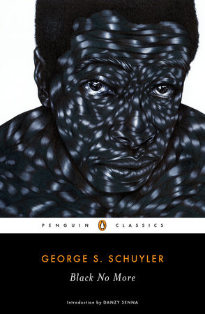 Black No More By George S Schuyler Penguinrandomhouse Com Books