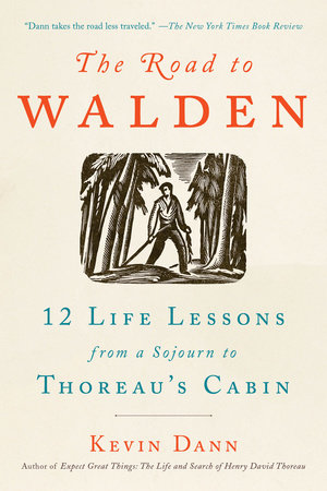 The Road to Walden by Kevin Dann: 9780143132837 | PenguinRandomHouse.com:  Books