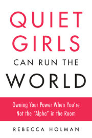 Quiet Girls Can Run the World 