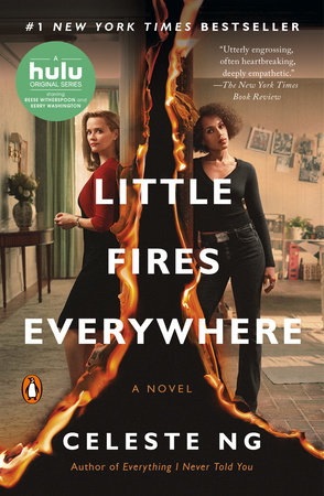 Little Fires Everywhere (Movie Tie-In) by Celeste Ng - Reading Guide:  9780143135166 - PenguinRandomHouse.com: Books