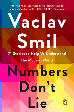 Numbers Don T Lie By Vaclav Smil Penguinrandomhouse Com Books