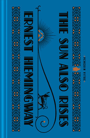 The Sun Also Rises: (Penguin Classics Deluxe Edition) [Book]