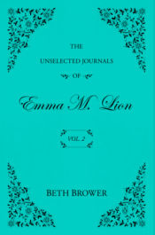 The Unselected Journals of Emma M. Lion: Vol. 2