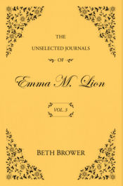 The Unselected Journals of Emma M. Lion: Vol. 3