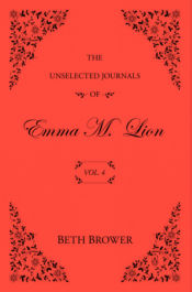 The Unselected Journals of Emma M. Lion: Vol. 4