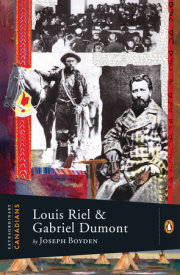 Extraordinary Canadians: Louis Riel and Gabriel Dumont 