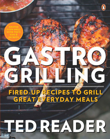 Gastro Grilling by Ted Reader: 9780143188223