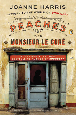 Peaches for Monsieur le CurÃ© by Joanne Harris