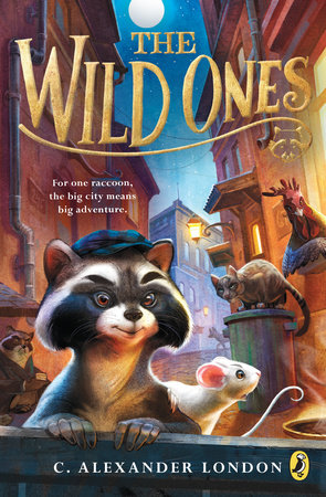 The Wild Ones by C. Alexander London: 9780147513229