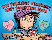 The Yuckiest, Stinkiest, Best Valentine Ever