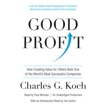 Good Profit by Charles G. Koch