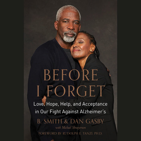 Before I Forget by B. Smith, Dan Gasby & Michael Shnayerson