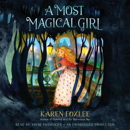 A Most Magical Girl by Karen Foxlee