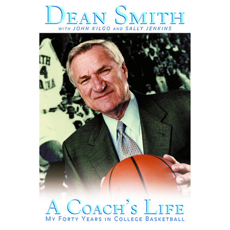 A Coach's Life by Dean Smith, John Kilgo & Sally Jenkins