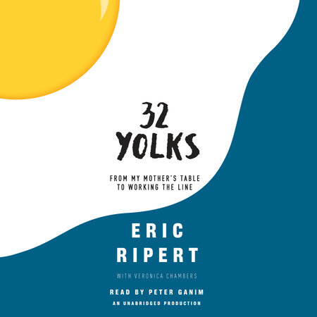 32 Yolks by Eric Ripert & Veronica Chambers