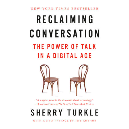 Reclaiming Conversation by Sherry Turkle