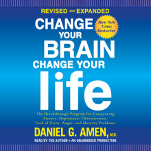 Change Your Brain, Change Your Life (Revised and Expanded) Cover