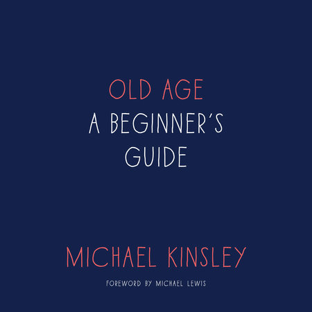 Old Age by Michael Kinsley
