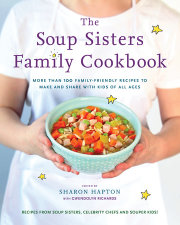 The Soup Sisters Family Cookbook 