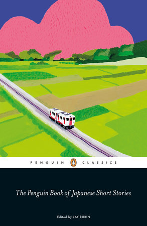 The Penguin Book of Japanese Short Stories: 9780241311905 |  PenguinRandomHouse.com: Books