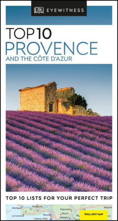 Dk Eyewitness Top 10 Provence And The Cote D Azur By Dk Eyewitness 9780241361825 Penguinrandomhouse Com Books
