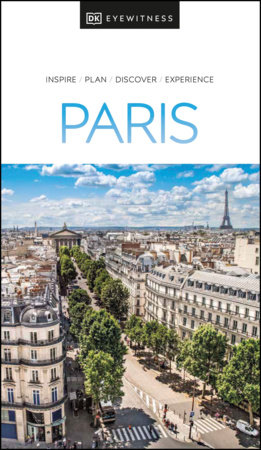 Dk Eyewitness Paris By Dk Eyewitness 9780241509685 Penguinrandomhouse Com Books