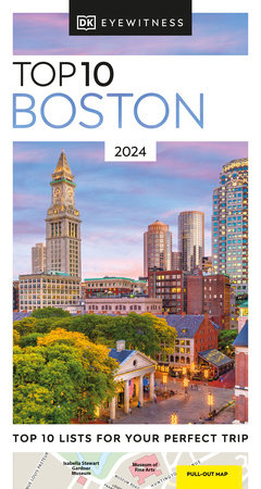 DK Eyewitness Top 10 Boston by DK Eyewitness: 9780241615836 |  PenguinRandomHouse.com: Books