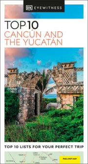 DK Eyewitness Top 10 Cancun and the Yucatan 