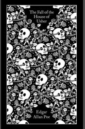 The Fall of the House of Usher and Other Writings