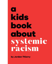 Kids Book About Systemic Racism, A