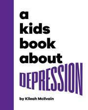 Kids Book About Depression, A