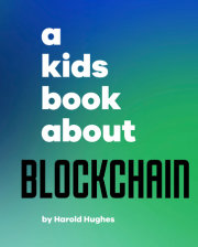 Kids Book About Blockchain, A