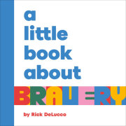 A Little Book About Bravery 