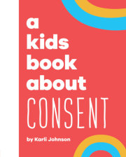 Kids Book About Consent, A