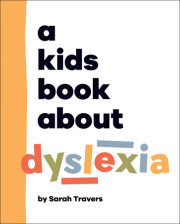 Kids Book About Dyslexia, A